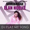 Dj Play My Song (feat. Elan Noelle) - EP album lyrics, reviews, download