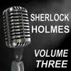 Stream & download Sherlock Holmes - Old Time Radio Show, Vol. Three