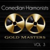 Gold Masters: Comedian Harmonists, Vol. 3