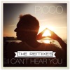 I Can't Hear You (The Remixes) - EP