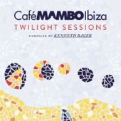 Cafe Mambo Ibiza - Twilight Sessions - Compiled by Kenneth Bager artwork