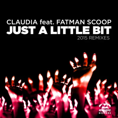 Just a Litte Bit (2015 Remixes) [feat. Fatman Scoop] - EP - Cláudia