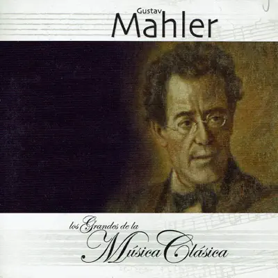 Gustav Mahler, Los Grandes de la Música Clásica - Royal Philharmonic Orchestra