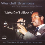 Wendell Brunious and The New Orleans Roof Jazzmen - Mama Don't Allow It