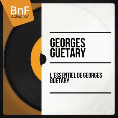 L'essentiel de Georges Guétary (Mono Version) - EP - Georges Guétary L'essentiel de Georges Guétary (Mono Version) - EP - Georges Guétary