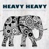 Heavy Heavy, 2015