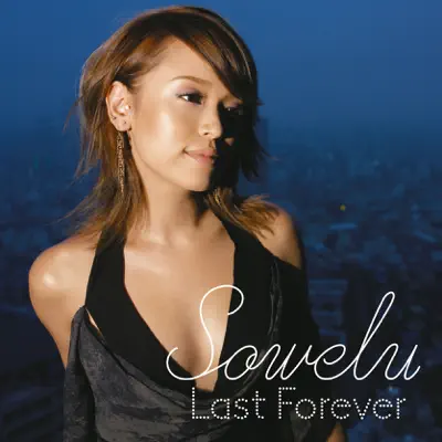 Last Forever - EP - Sowelu