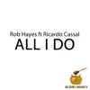 All I Do (feat. Ricardo Cassal) - Single album lyrics, reviews, download