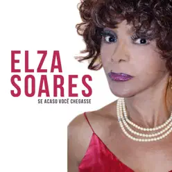 Se Acaso Você Chegasse - Single - Elza Soares