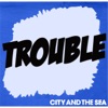 Trouble - Single