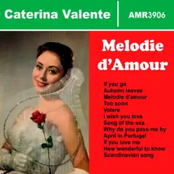 Melodie d'amour - Caterina Valente Melodie d'amour - Caterina Valente