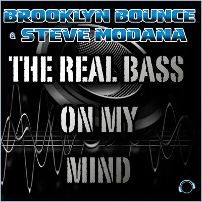 The Real Bass on My Mind - Single - Brooklyn Bounce