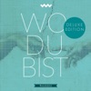 Wo du bist - Deluxe Edition, 2015