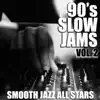 90's Slow Jams, Vol. 2 album lyrics, reviews, download