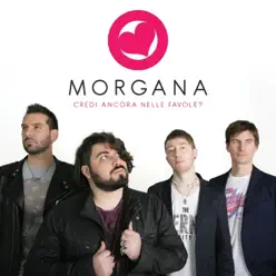 Credi ancora nelle favole? - EP - Morgana
