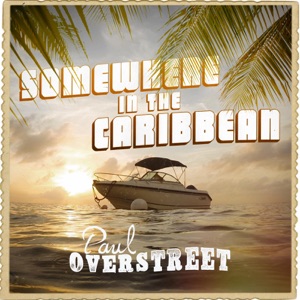 Paul Overstreet - Somewhere in the Caribbean - Line Dance Music