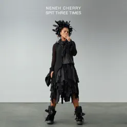 Spit Three Times - Single - Neneh Cherry Spit Three Times - Single - Neneh Cherry