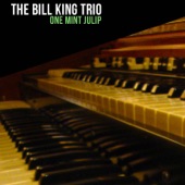The Bill King Trio - One Mint Julip