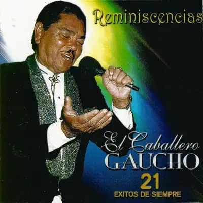 Reminiscencias - El Caballero Gaucho