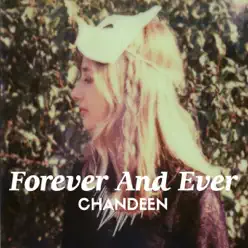 Forever and Ever - Chandeen Forever and Ever - Chandeen
