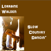 Slow Country Dancin' - Lorraine Walden