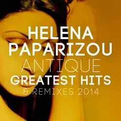 Greatest Hits & Remixes 2014 - Antique