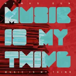 Music Is My Thing - EP - Mamas Gun Music Is My Thing - EP - Mamas Gun
