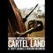 Cartel Land (End Credits) - H. Scott Salinas & Jackson Greenberg lyrics