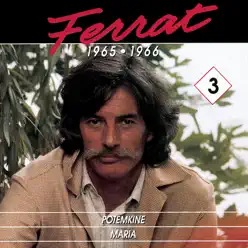 Ferrat, Vol. 3 (1965-1966): Potemkine / Maria - Jean Ferrat