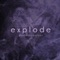 Explode - Written by Wolves lyrics
