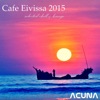 Cafe Eivissa 2015: Selected Chill & Lounge