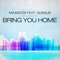 Bring You Home (feat. SunSun) - Maarcos lyrics