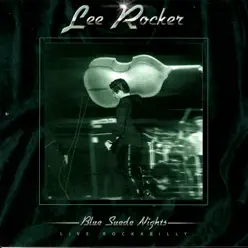 Blue Suede Nights - Live Rockabilly - Lee Rocker Blue Suede Nights - Live Rockabilly - Lee Rocker