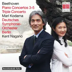 Beethoven: Piano Concertos 3-5 & Triple Concerto by Deutsches Symphonie-Orchester Berlin, Mari Kodama & Kent Nagano album reviews, ratings, credits