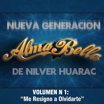 Me resigno a olvidarte - Alma Bella