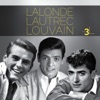 Les 3 L: Louvain, Lautrec, Lalonde, 2014