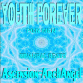 Youth Forever for Men - Ascension-Archangel