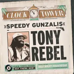 Speedy Gunzalis - Single - Tony Rebel Speedy Gunzalis - Single - Tony Rebel