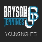 Bryson Jennings - Young Nights