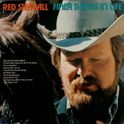 Finer Things In Life - Red Steagall Finer Things In Life - Red Steagall