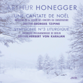 Honegger: Une cantate de Noël & Symphonie No. 3 "Liturgique" - Georges Tzipine & モーリス・デュリュフレ