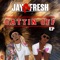 Cattin Off (Remix) [feat. E-40] - JAYnFRESH lyrics