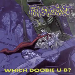 Which Doobie U B? by Funkdoobiest album reviews, ratings, credits