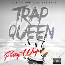 Trap Queen - Single - Fetty Wap