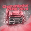 Ghettoblaster Music 2014