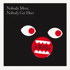 Nobody Move, Nobody Get Hurt (Acoustic) - Single - We Are Scientists