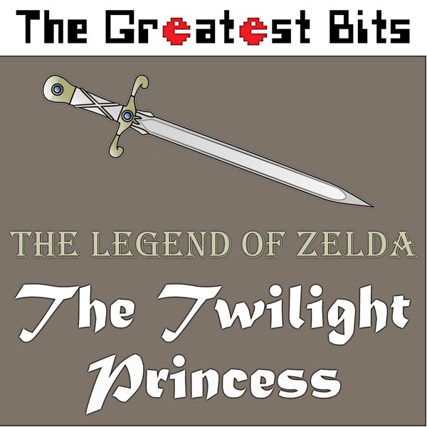 The Legend of Zelda: The Twilight Princess của The Greatest Bits trên Apple  Music