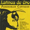 Latinos de Oro: Pasodobles Cantados