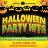 Halloween Party Hits (40 hits pour une soirée inoubliable, B.O de films d'horreur, sons terrifiants & histoires flippantes)