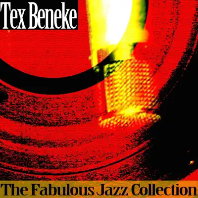 The Fabulous Jazz Collection - Tex Beneke The Fabulous Jazz Collection - Tex Beneke